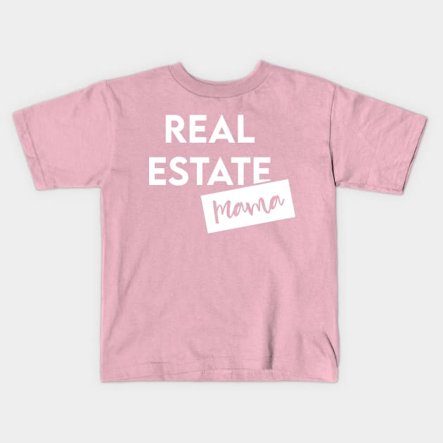 Real Estate Mama Kids T-Shirt by Inspire Creativity